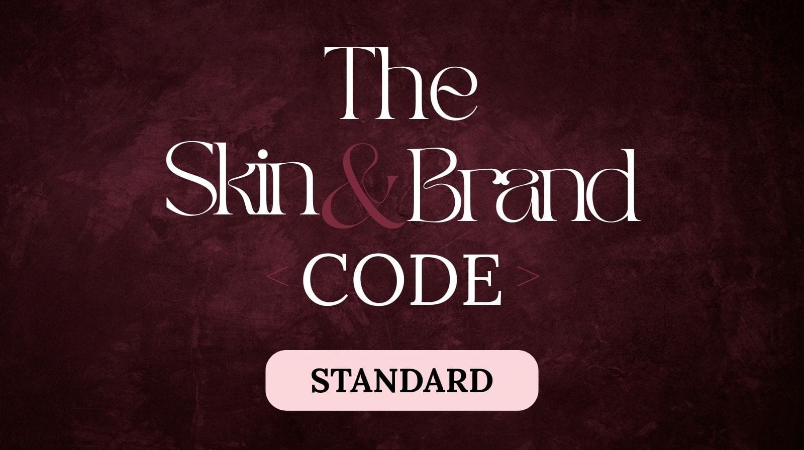 The Skin&Brand Code - Standard