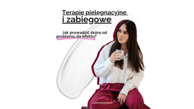 Terapie Zabiegowe i Pielęgnacyjne